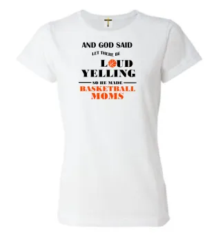 And God Said Let There Be Loud Yelling So He Made Basketball Moms