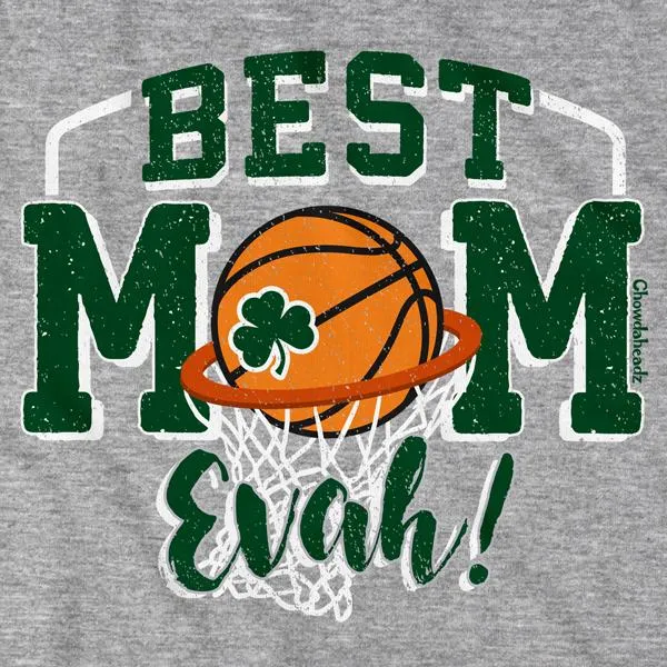 Best Mom Evah Basketball T-Shirt