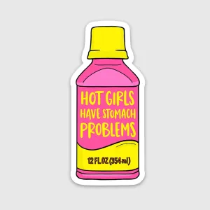'Hot Girls Have Stomach Problems' Sticker