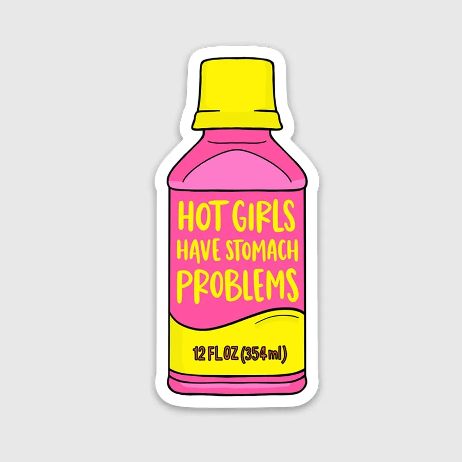 'Hot Girls Have Stomach Problems' Sticker